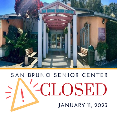 Image of SB Senior Center Closed with text stating closed on January 11, 2023