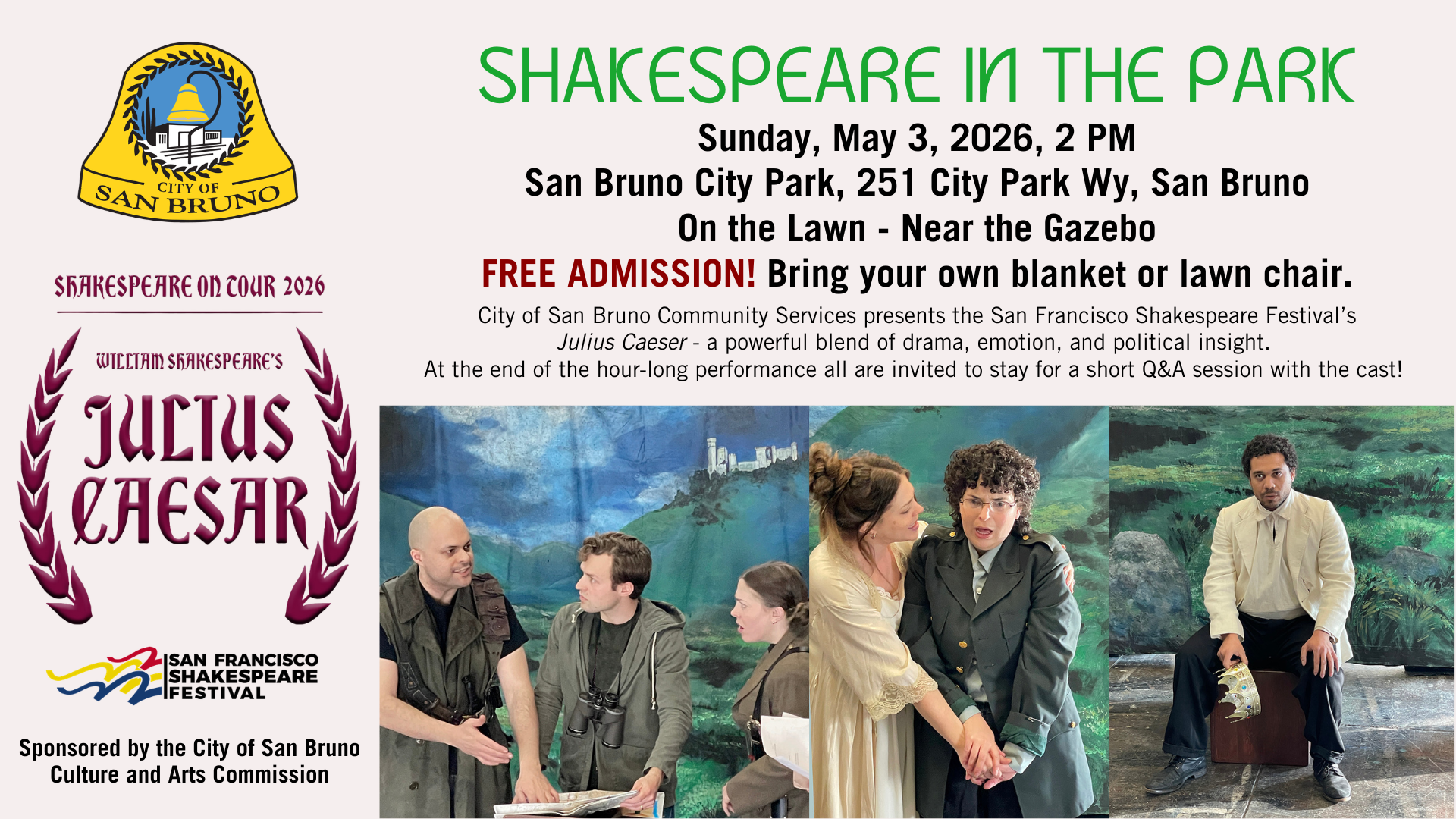 Shakespeare at San Bruno City Park near gazebo, featuring Julius Caesar, 5/3, 2 PM, Free admission.